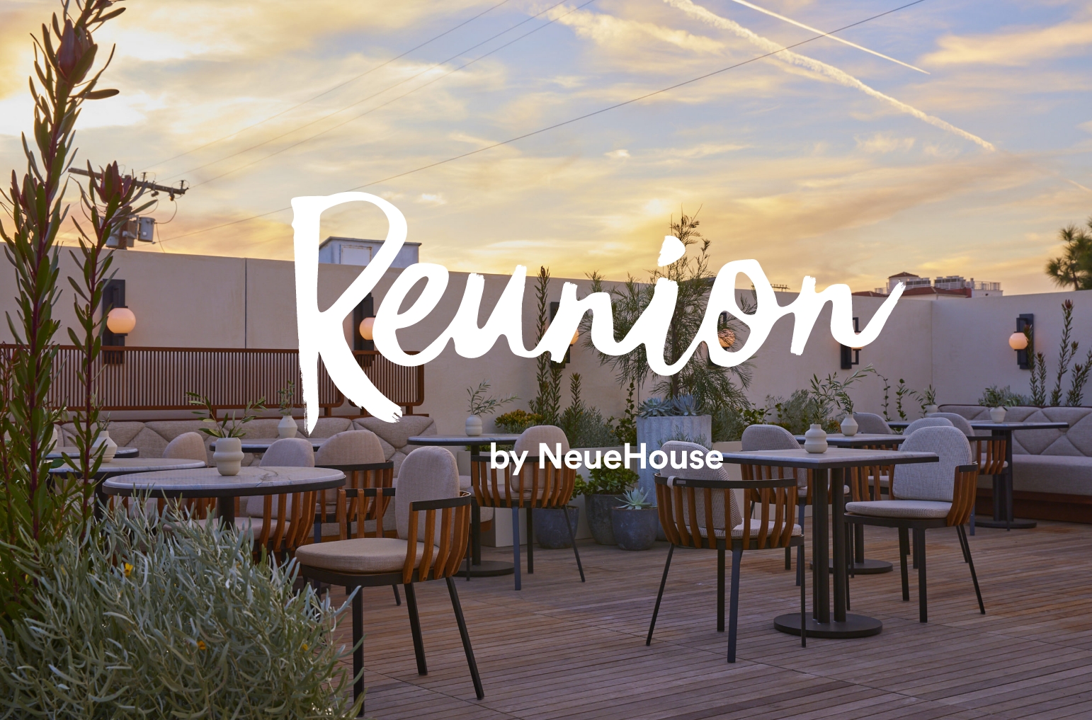 Reunion by NeueHouse - Our Los Angeles Italian Restaurant with locations in Hollywood & Venice Beach